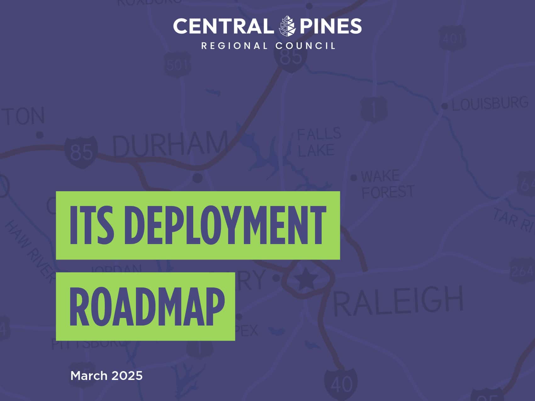 Cover of Central Pines Regional Council’s March 2025 ITS Deployment Roadmap, with a map of the Triangle region in the background.